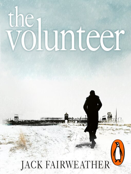 Title details for The Volunteer by Jack Fairweather - Available